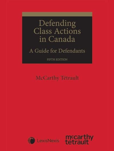Defending Class Actions in Canada: A Guide for Defendants